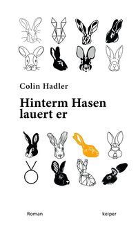 Bild vom Artikel Hinterm Hasen lauert er. vom Autor Colin Hadler