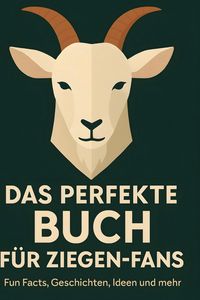 Produktbild: Das perfekte Buch f&uuml;r Ziegen-Fans