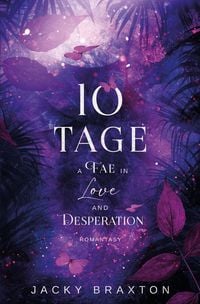 Produktbild: 10 Tage &ndash; A Fae in Love and Desperation