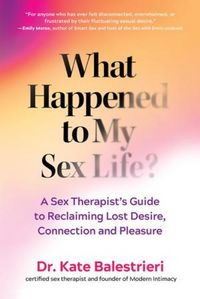 Produktbild: What Happened to My Sex Life?