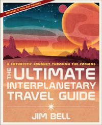 Produktbild: Bell, J: Ultimate Interplanetary Travel Guide