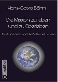 Produktbild: Die Mission zu leben und zu &uuml;berleben