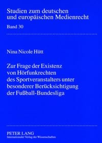 Produktbild: Zur Frage der Existenz von H&ouml;rfunkrechten des Sportveranstalters unter besonderer Ber&uuml;cksichtigung der Fu&szlig;ball-Bundesliga
