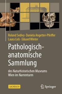 Produktbild: Pathologisch-anatomische Sammlung des Naturhistorischen Museums Wien im Narrenturm
