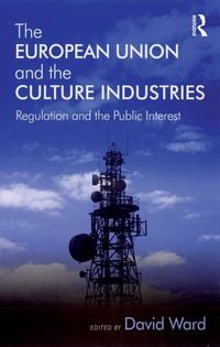 Produktbild: The European Union and the Culture Industries