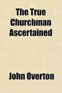 Produktbild: The True Churchman Ascertained