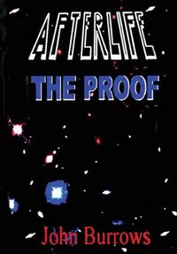 Bild vom Artikel Afterlife - The Proof vom Autor John Burrows