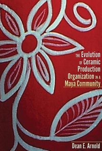 Produktbild: Arnold, D: Evolution of Ceramic Production Organization in a