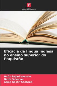Produktbild: Efic&aacute;cia da l&iacute;ngua inglesa no ensino superior do Paquist&atilde;o