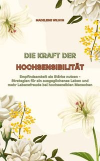 Produktbild: Die Kraft der Hochsensibilit&auml;t
