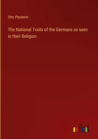 Produktbild: The National Traits of the Germans as seen in their Religion