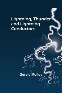Produktbild: Lightning, Thunder and Lightning Conductors