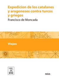 Produktbild: Expedicion de los catalanes y aragoneses contra turcos y griegos ...
