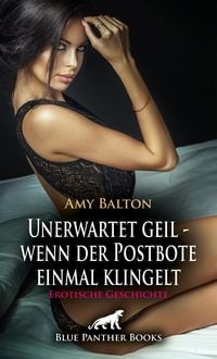 Produktbild: Unerwartet geil - wenn der Postbote einmal klingelt | Erotische Geschichte
