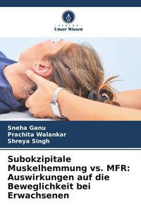 Produktbild: Subokzipitale Muskelhemmung vs. MFR: Auswirkungen auf die Beweglichkeit bei Erwachsenen