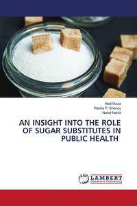 Produktbild: An Insight Into The Role Of Sugar Substitutes in Public Health