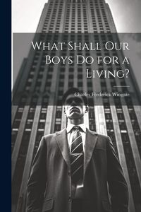 Produktbild: What Shall Our Boys Do for a Living?