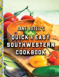 Produktbild: Jane Butel's Quick and Easy Southwestern Cookbook