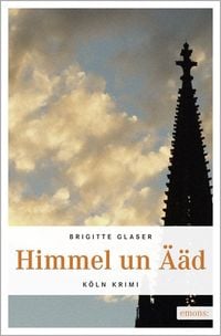 Bild vom Artikel Himmel un Ääd. Köln Krimi vom Autor Brigitte Glaser