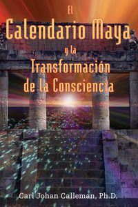 Produktbild: El Calendario Maya Y La Transformaci&oacute;n de la Consciencia