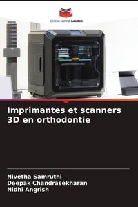 Produktbild: Imprimantes et scanners 3D en orthodontie