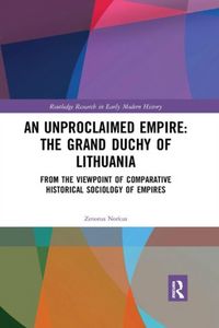 Produktbild: An Unproclaimed Empire: The Grand Duchy of Lithuania