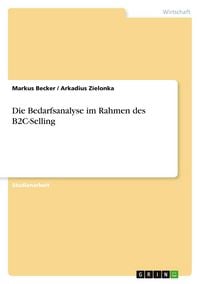 Produktbild: Die Bedarfsanalyse im Rahmen des B2C-Selling