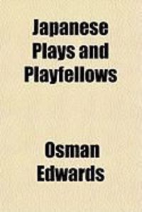 Produktbild: Japanese Plays and Playfellows