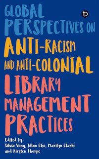 Produktbild: Global Perspectives on Anti-Racism and Anti-Colonial Library Management Practices