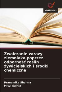 Produktbild: Zwalczanie zarazy ziemniaka poprzez odporno&iquest;&iquest; ro&iquest;lin &iquest;ywicielskich i &iquest;rodki chemiczne