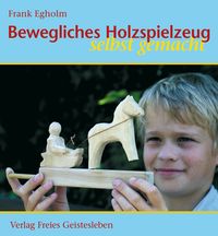 Produktbild: Bewegliches Holzspielzeug selbst gemacht
