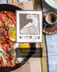 Produktbild: Beyond Skid - A Cookbook For Ski Bums