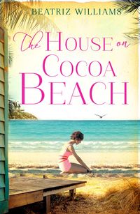 Bild vom Artikel The House on Cocoa Beach vom Autor Beatriz Williams