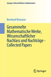 Produktbild: Gesammelte Mathematische Werke, Wissenschaftlicher Nachlass und Nachtr&auml;ge - Collected Papers