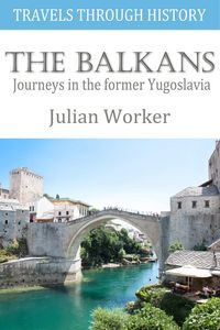 Produktbild: Travels Through History - The Balkans