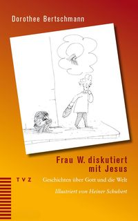 Produktbild: Frau W. diskutiert mit Jesus