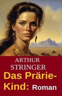 Produktbild: Das Pr&auml;rie-Kind: Roman