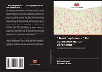 Produktbild: " Neutrophiles - " Un agresseur ou un d&eacute;fenseur "