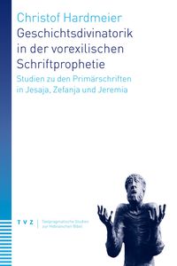 Produktbild: Geschichtsdivinatorik in der vorexilischen Schriftprophetie