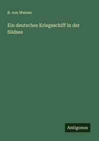 Produktbild: Ein deutsches Kriegsschiff in der S&uuml;dsee