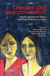 Produktbild: Gender and Discrimination: Health, Nutritional Status, and Role of Women in India