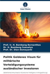 Produktbild: Politik Goldenes Visum f&uuml;r milit&auml;rische Verteidigungssysteme ausl&auml;ndischer Investoren