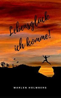 Produktbild: Lebensgl&uuml;ck ich komme!