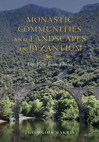 Produktbild: Monastic Communities and Landscapes in Byzantium