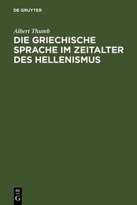 Produktbild: Die griechische Sprache im Zeitalter des Hellenismus