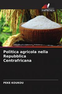 Produktbild: Politica agricola nella Repubblica Centrafricana
