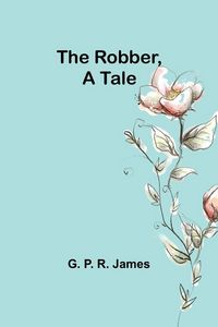 Produktbild: The Robber, A Tale
