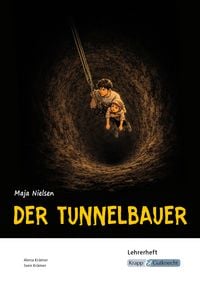 Produktbild: Der Tunnelbauer &ndash; Maja Nielsen &ndash; Lehrerheft