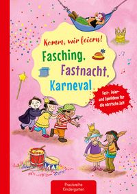 Produktbild: Komm, wir feiern! Fasching, Fastnacht, Karneval