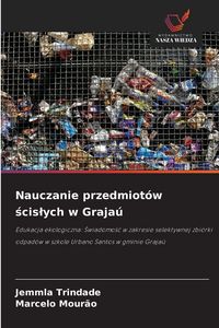 Produktbild: Nauczanie przedmiot&oacute;w &iquest;cis&iquest;ych w Graja&uacute;